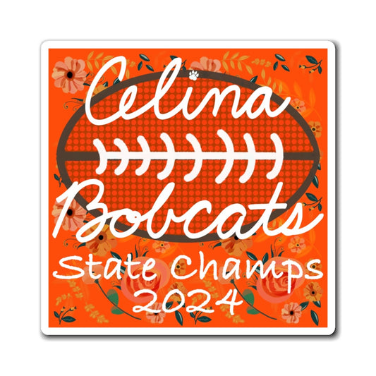 Celina Bobcats State Champs 2024 Refrigerator Magnet - Celebrate Team Spirit!